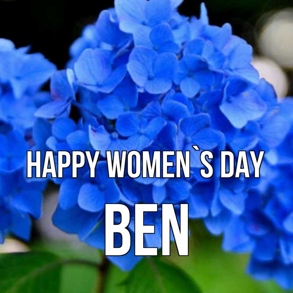 Greetings card с именем, Ben happy women`s day синие цветы Greetings with text for free download 
